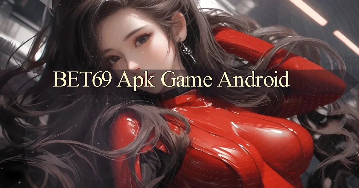 bet69 apk game android