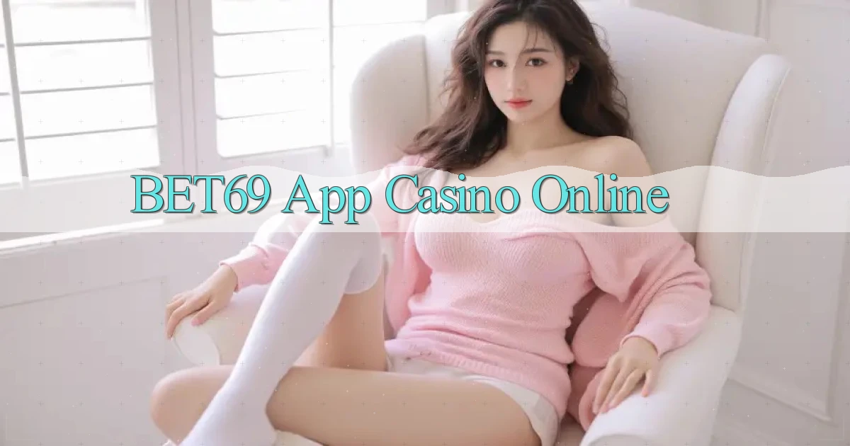 bet69 app casino online