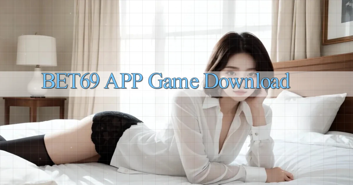 bet69 APP game download