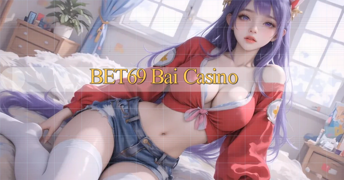 bet69 bài casino