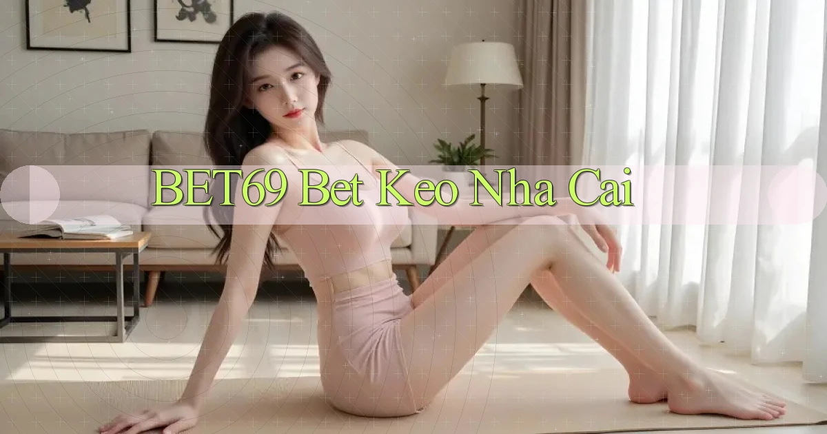 bet69 bet keo nha cai