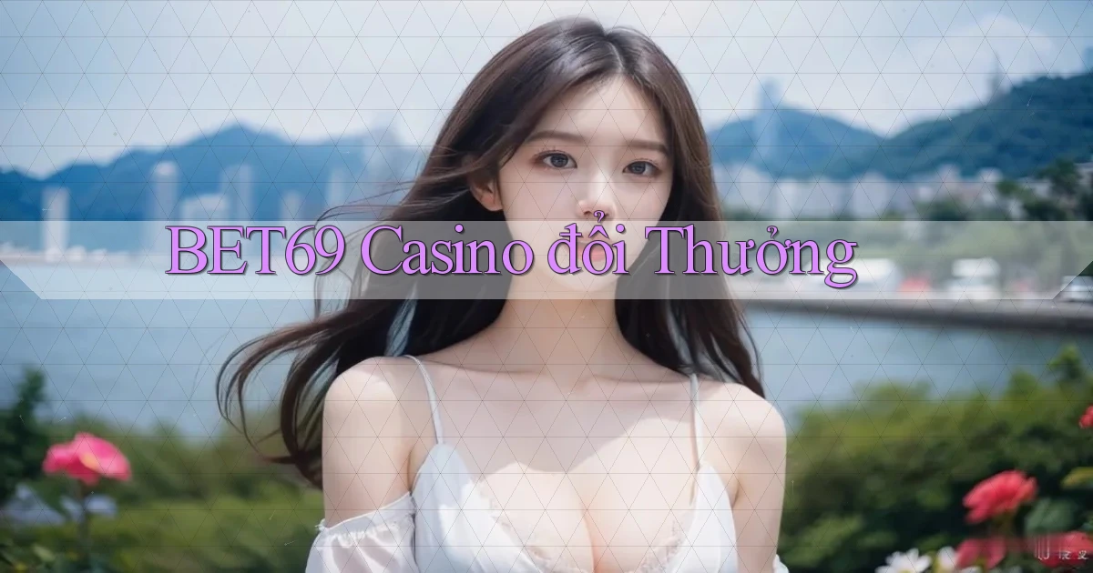 bet69 casino đổi thưởng