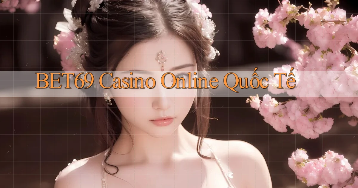 bet69 casino online quốc tế