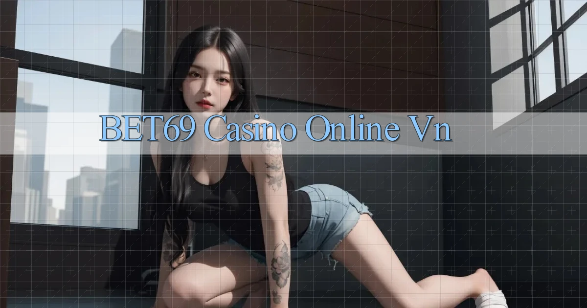bet69 casino online vn