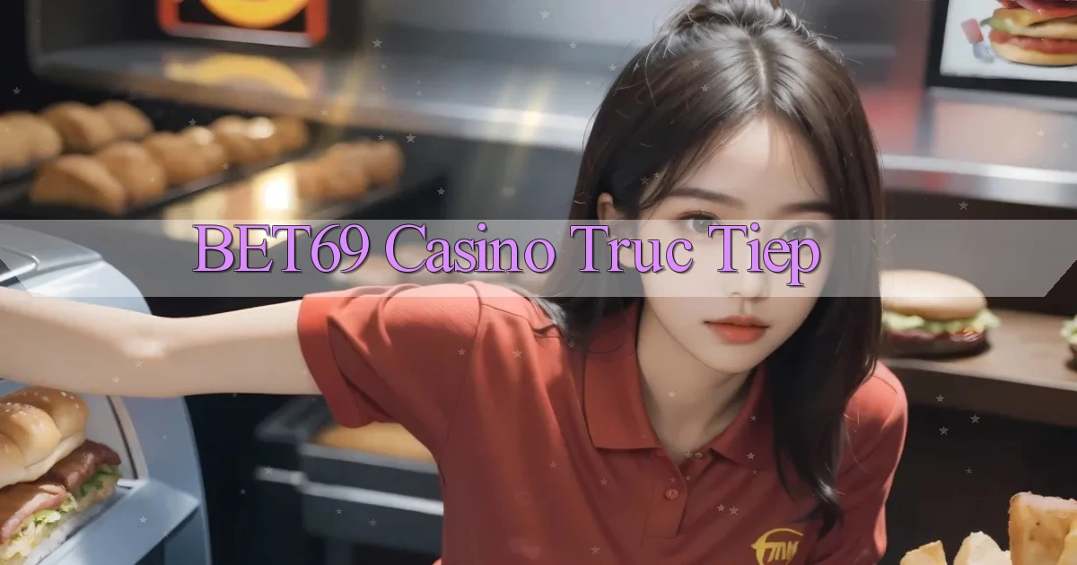 bet69 casino truc tiep