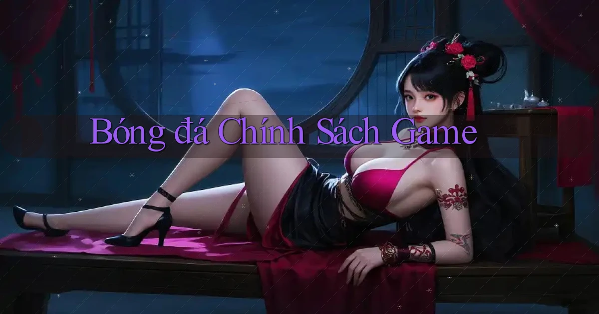 Bóng đá Chính sách game