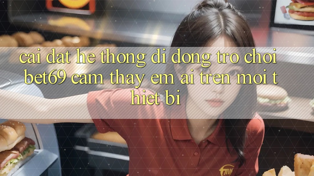Cài đặt Hệ thống di động Trò chơi Bet69 – Cảm thấy Êm ái Trên Mọi Thiết Bị
