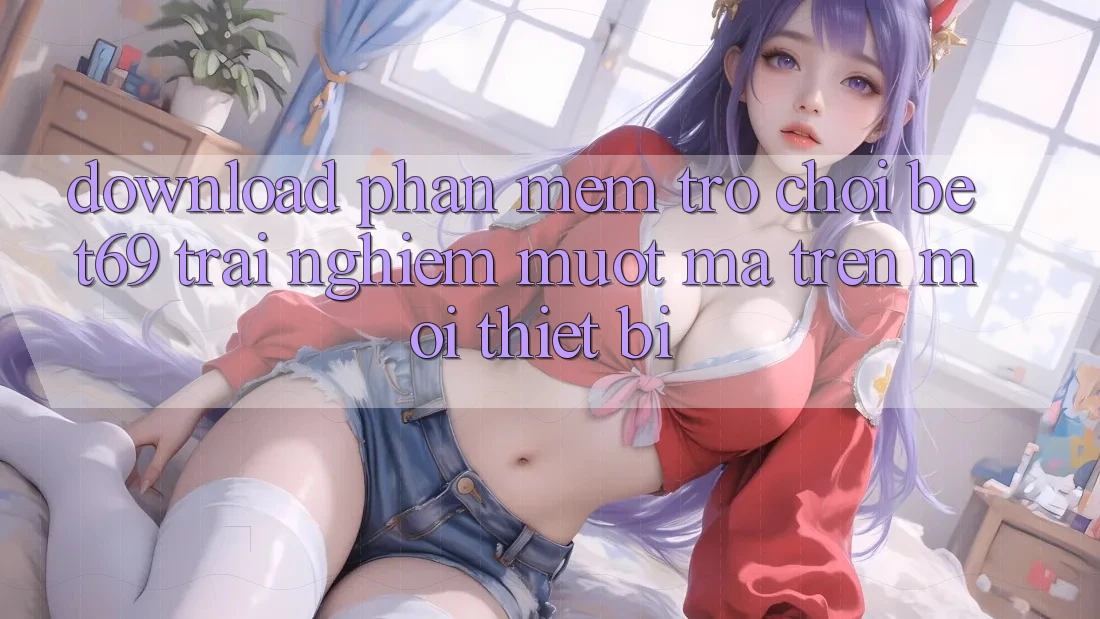 Download Phần mềm Trò chơi Bet69 – Trải Nghiệm Mượt Mà Trên Mọi Thiết Bị