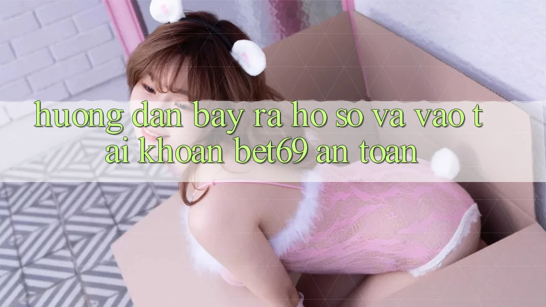 Hướng Dẫn Bày ra hồ sơ Và Vào tài khoản Bet69 An Toàn