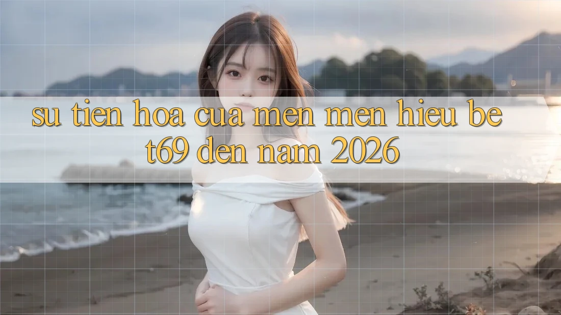 Sự Tiến Hóa Của Mến mến Hiệu Bet69 Đến Năm 2026